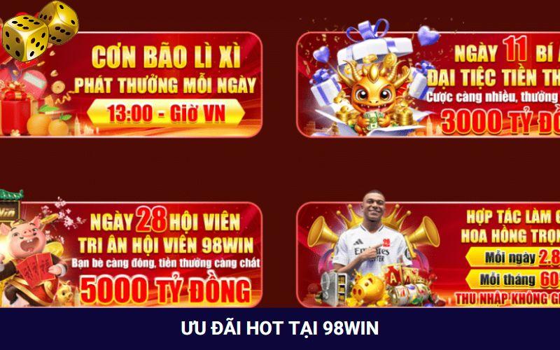 Ưu đãi cực hot tại 98win